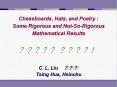 Chessboards, Hats, and Poetry : Some Rigorous and Not-So-Rigorous Mathematical Results PowerPoint PPT Presentation
