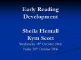 Early Reading Development Sheila Hentall Kym Scott PowerPoint PPT Presentation
