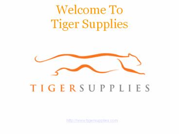 Welcome to tiger supplies