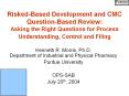 Risked-Based Development and CMC Question-Based Review: Asking the Right Questions for Process Understanding, Control and Filing PowerPoint PPT Presentation