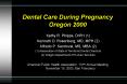Dental Care During Pregnancy Oregon 2000 PowerPoint PPT Presentation