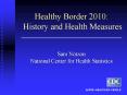 Healthy Border 2010: History and Health Measures PowerPoint PPT Presentation
