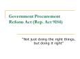 Government Procurement Reform Act (Rep. Act 9184) PowerPoint PPT Presentation