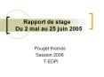 Rapport de stage  Du 2 mai au 25 juin 2005 PowerPoint PPT Presentation