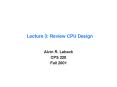 Lecture 3: Review CPU Design PowerPoint PPT Presentation