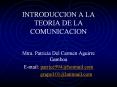INTRODUCCION A LA TEORIA DE LA COMUNICACION PowerPoint PPT Presentation