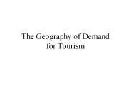 The Geography of Demand for Tourism