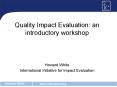 Quality Impact Evaluation: an introductory workshop PowerPoint PPT Presentation