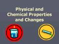 Physical and Chemical Properties and Changes PowerPoint PPT Presentation