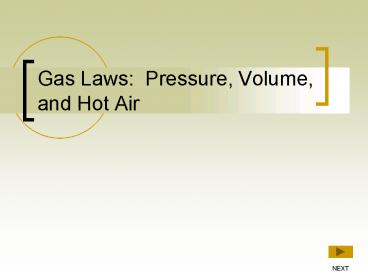 Gas Laws: Pressure, Volume, and Hot Air