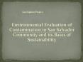 Environmental Evaluation of Contamination in San Salvador Community and its Bases of Sustainability PowerPoint PPT Presentation