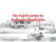 The Scarlet Letter by Nathaniel Hawthorne PowerPoint PPT Presentation
