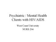 Psychiatric / Mental Health Clients with HIV/AIDS