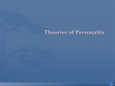 Theories of Personality