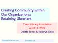Creating Community within Our Organizations: Retaining Librarians PowerPoint PPT Presentation
