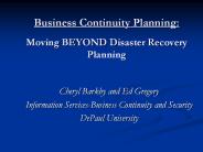 Business Continuity Planning:  Moving BEYOND Disaster Recovery Planning