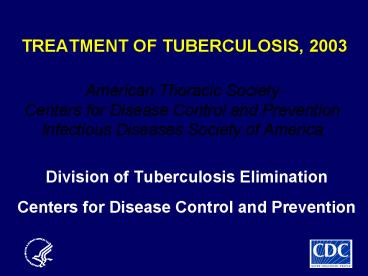 TREATMENT OF TUBERCULOSIS, 2003