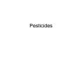 Pesticides PowerPoint PPT Presentation