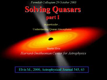 Solving Quasars part I