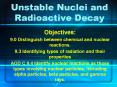 Unstable Nuclei and Radioactive Decay PowerPoint PPT Presentation