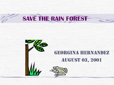 SAVE THE RAIN FOREST