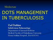 DOTS MANAGEMENT IN TUBERCULOSIS