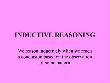INDUCTIVE REASONING