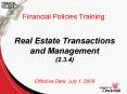 Financial Policies Training:  Real Estate Transactions and Management (2.3.4)  Effective Date: July 1, 2009 PowerPoint PPT Presentation