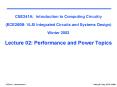 CSE241A: Introduction to Computing Circuitry (ECE260B: VLSI Integrated Circuits and Systems Design) Winter 2003 Lecture 02: Performance and Power Topics PowerPoint PPT Presentation