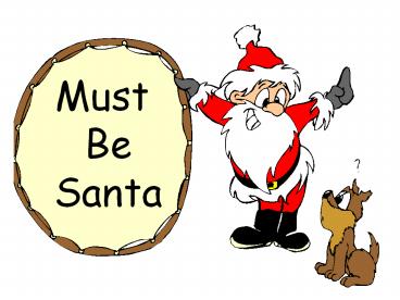 Must Be Santa
