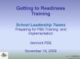 Getting to Readiness Training School Leadership Teams Preparing for PBS Training PowerPoint PPT Presentation