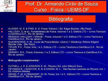 Prof. Dr. Armando Cirilo de Souza Curso : F