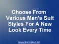 Choose From Various Men’s Suit Styles For A New Look Every Time