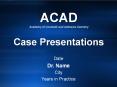 ACAD Academy of Cosmetic and Adhesive Dentistry  Case Presentations PowerPoint PPT Presentation