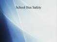 School Bus Safety PowerPoint PPT Presentation