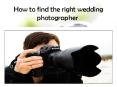 How to find a right wedding photographer PowerPoint PPT Presentation
