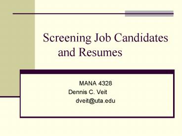 Screening Job Candidates   and Resumes