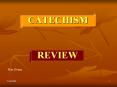 CATECHISM PowerPoint PPT Presentation