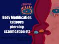 Body Modification, tattooes, piercing, scarification etc PowerPoint PPT Presentation