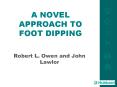 A NOVEL APPROACH TO FOOT DIPPING PowerPoint PPT Presentation