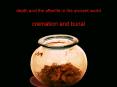 death and the afterlife in the ancient world cremation and burial PowerPoint PPT Presentation