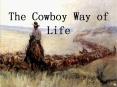 The Cowboy Way of Life PowerPoint PPT Presentation