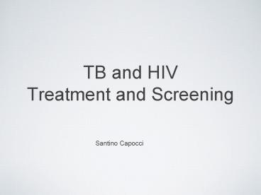 TB and HIV Treatment and Screening