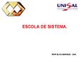 ESCOLA DE SISTEMA. PowerPoint PPT Presentation