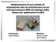 Realizzazione di una scheda di acquisizione dati da interfacciare ad un microprocessore ARM ed impiego della stessa per applicazioni mobili PowerPoint PPT Presentation