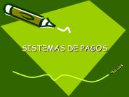 SISTEMAS DE PAGOS