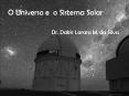 O Universo e o Sistema Solar PowerPoint PPT Presentation