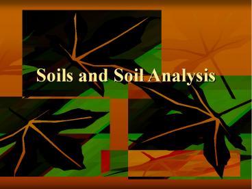 Soils and Soil Analysis