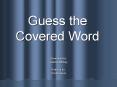 Guess the Covered Word PowerPoint PPT Presentation