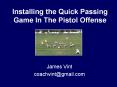 Installing the Quick Passing Game In The Pistol Offense PowerPoint PPT Presentation